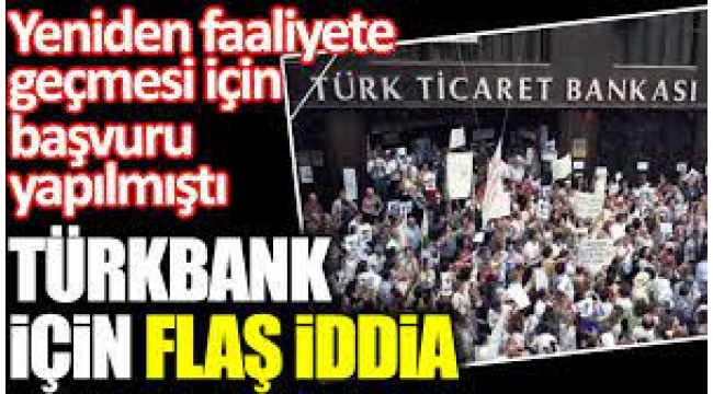 Türkbank’ı seçim öncesi alelacele sattılar