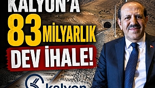 Kalyon'a 83 milyarlık dev ihale