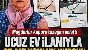 Ucuz ev ilanıyla 25 milyonluk vurgun! Mağdurlar kapora tuzağını anlattı