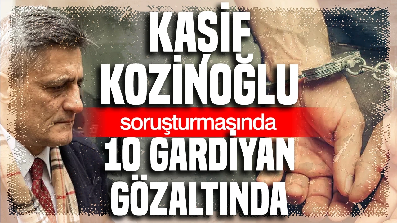 Akın Gürlek açıkladı: Kaşif Kozinoğlu soruşturmasındaki firari FETÖ’cü çıktı