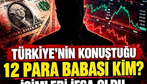 Türkiye'nin konuştuğu 12 para babası kim? İsimleri ifşa oldu